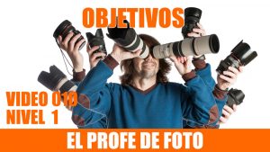 Curso de fotografía. Los objetivos, ópticas, lentes para las cámaras.